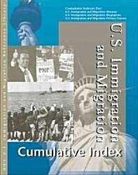 Us Immigration and Migration Reference Library: Cumulative Index (Hardcover)