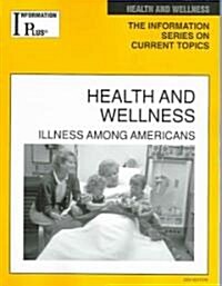 Health and Wellness: Illness Among Americans (Paperback)