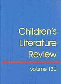 Childrens Literature Review: Excerts from Reviews, Criticism, and Commentary on Books for Children and Young People (Hardcover)