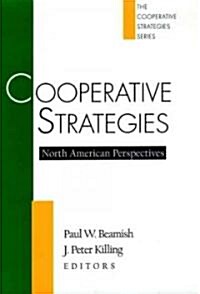 Cooperative Strategies: North American Perspectives (Hardcover)