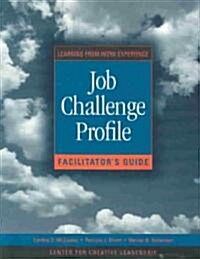 Job Challenge Profile, Includes Sample Copy of Participants Workbook: Facilitators Guide and Participants Workbook [With A Copy of the Participant (Paperback)