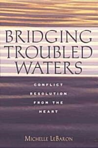 Bridging Troubled Waters (Hardcover)