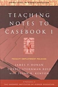 Teaching Notes to Casebook I: A Guide for Faculty and Administrators (Paperback)