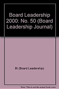 Board Leadership, No 50, 2000 (Paperback)