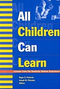 All Children Can Learn: Lessons from the Kentucky Reform Experience (Paperback)