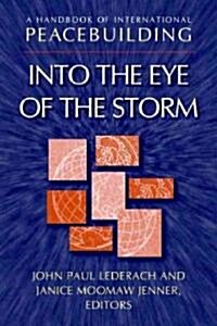 A Handbook of International Peacebuilding: Into the Eye of the Storm (Hardcover)