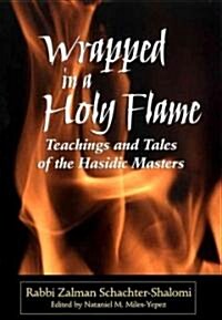 Wrapped in a Holy Flame (Hardcover, 1st)