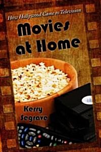 Movies at Home: How Hollywood Came to Television (Paperback)