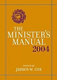 The Ministers Manual (Hardcover, 2, 2004)