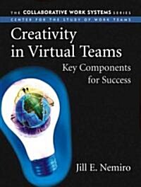 Creativity in Virtual Teams: Key Components for Success (Paperback)