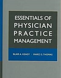 Essentials Of Physician Practice Management (Hardcover)