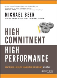High commitment, high performance : how to build a resilient organization for sustained advantage