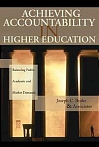 [중고] Achieving Accountability in Higher Education: Balancing Public, Academic, and Market Demands (Hardcover)