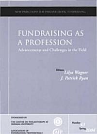 Fundraising as a Profession: Advancements and Challenges in the Field (Paperback)