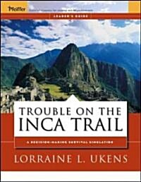 Trouble on the Inca Trail: A Decision-Making Survival Simulation (Paperback, Leader)