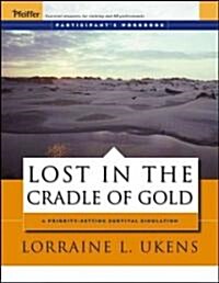 Lost in the Cradle of Gold: A Priority-Setting Survival Simulation (Paperback, Participants)