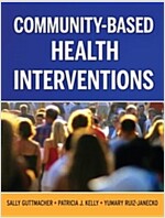 Community-Based Health Interventions (Paperback, 3)