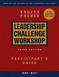 The Leadership Challenge Workshop: One-Day (Paperback, 3, Participants G)