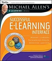 Successful E-Learning Interface: Making Learning Technology Polite, Effective, and Fun (Paperback)