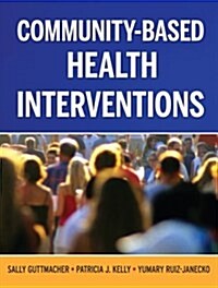 Community-Based Health Interventions (Paperback, 3)