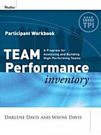 Team Performance Inventory: A Guide for Assessing and Building High-Performing Teams, Participant Workbook (Paperback)
