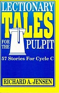 Lectionary Tales for the Pulpit: 57 Stories for Cycle C (Paperback)