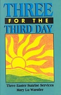 Three For The Third Day: Three Easter Sunrise Services (Paperback)