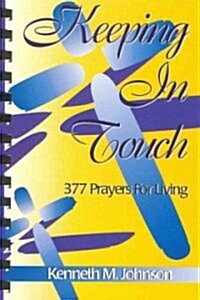 Keeping in Touch: 377 Prayers For Living (Paperback)