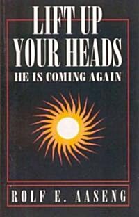 Lift Up Your Heads: He Is Coming Again (Paperback)