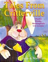 Tales from Critterville (Paperback)