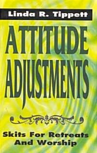 Attitude Adjustments: Skits For Retreats And Worship (Paperback)