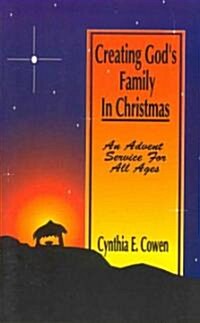 Creating Gods Family In Christmas: An Advent Service For All Ages (Paperback)