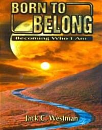 Born to Belong: Becoming Who I Am (Paperback)