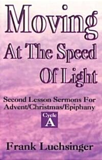 Moving at the Speed of Light (Paperback)