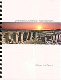 Dramatic Sketches from Romans (Paperback)