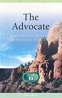 The Advocate: Gospel Sermons for Sundays After Pentecost (Paperback)