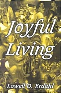 Joyful Living (Paperback)