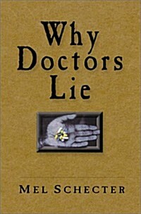 Why Doctors Lie (Hardcover)