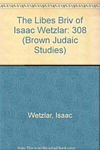 The Libes Briv of Isaac Wetzlar (Hardcover)