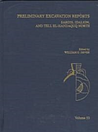 Preliminary Excavation Reports: Sardis, Idalion, and Tell El-Handaquq North (Hardcover)