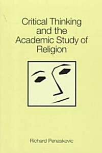 Critical Thinking and the Academic Study of Religion (Paperback)