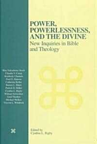 Power, Powerlessness, and the Divine: New Inquiries in Bible and Theology (Paperback)