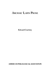 Archaic Latin Prose (Paperback)