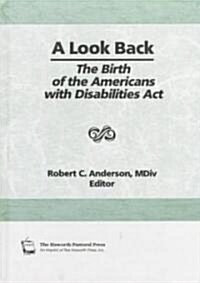 A Look Back: The Birth of the Americans with Disabilities ACT (Hardcover)