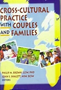 Cross-Cultural Practice with Couples and Families (Hardcover)