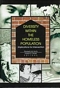 Diversity Within the Homeless Population: Implications for Intervention (Hardcover)