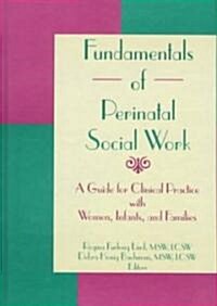 Fundamentals of Perinatal Social Work (Hardcover)