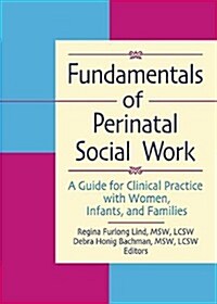 Fundamentals of Perinatal Social Work (Paperback)