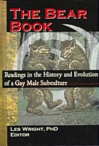 The Bear Book: Readings in the History and Evolution of a Gay Male Subculture (Hardcover)