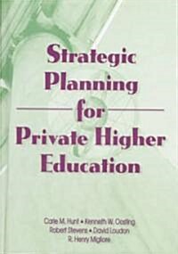 Strategic Planning for Private Higher Education (Hardcover)